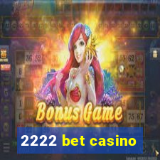 2222 bet casino